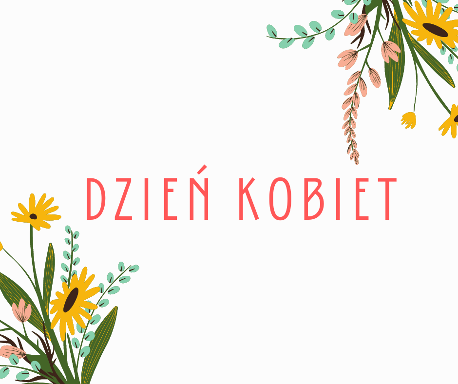 napis Dzien Kobiet i kwiaty